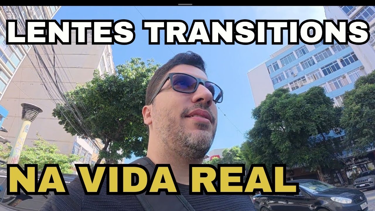 LENTES TRANSITIONS na vida real