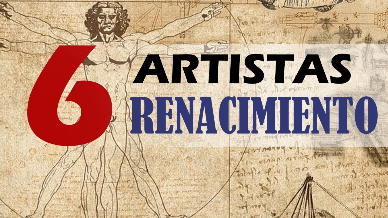 6 artistas del RENACIMIENTO