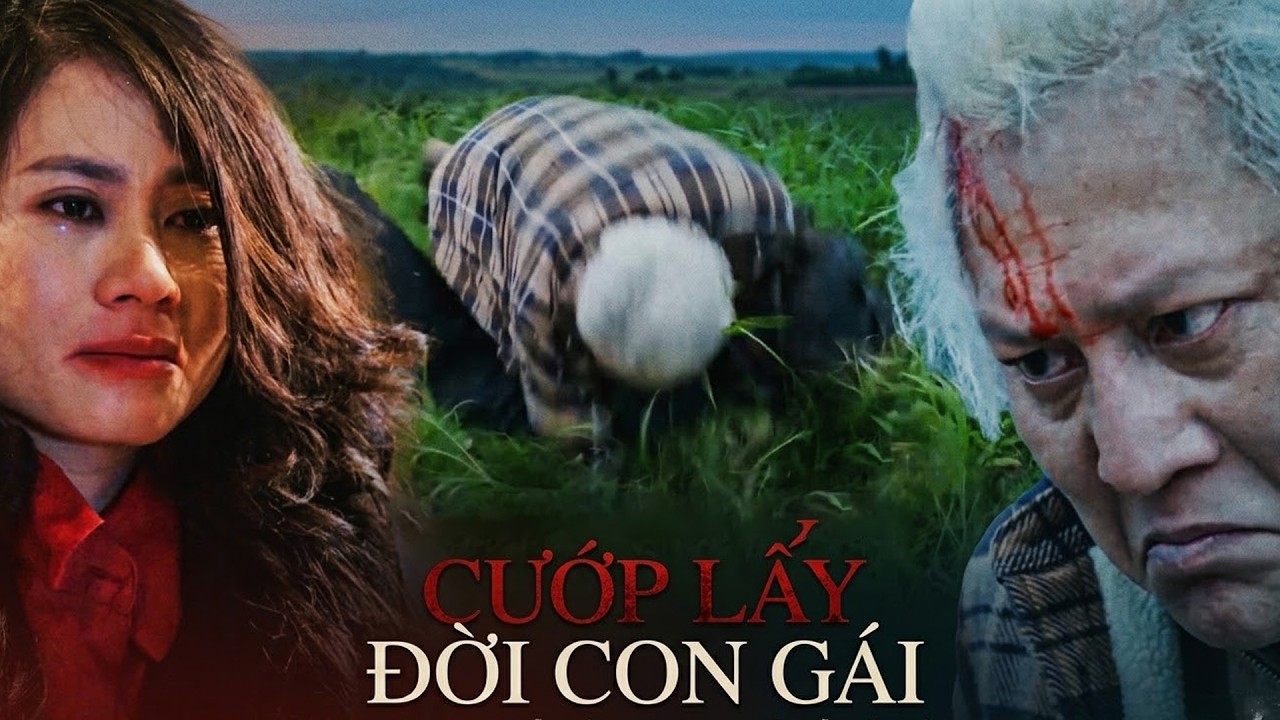 CƯỚP LẤY ĐỜI CON GÁI | Phim Truyện Việt Nam 2026 | Phim Truyện Việt Nam Mới Nhất 2026 | Phim THVL
