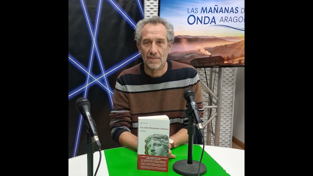 Las Mañanas de Onda Aragonesa: Arca, de Ricardo Menéndez Salmón