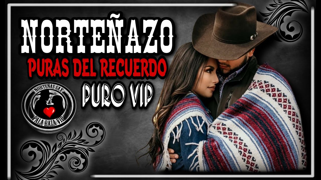 Norte&ntilde;azo Puras Del Recuerdo - Puro Sax Pala Raza Vip Editcion 2020