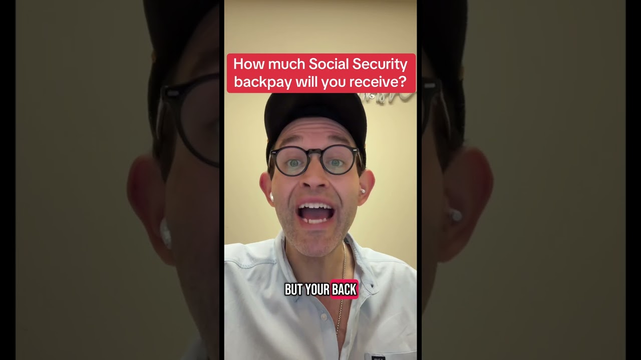 How much Social Security backpay will you receive?