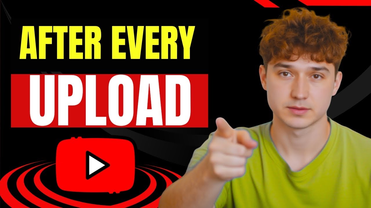 4 Things You MUST Do After Uploading Your YouTube Video