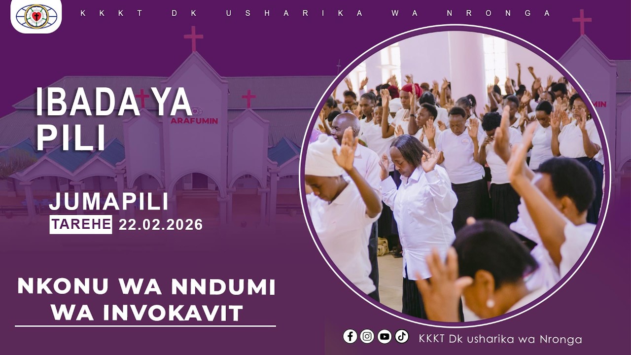 KKKT DK SIRI YA NNDUMI YA NRONGA : NKONU WA NNDUMI WA INVOKAVIT 22. 02.2026