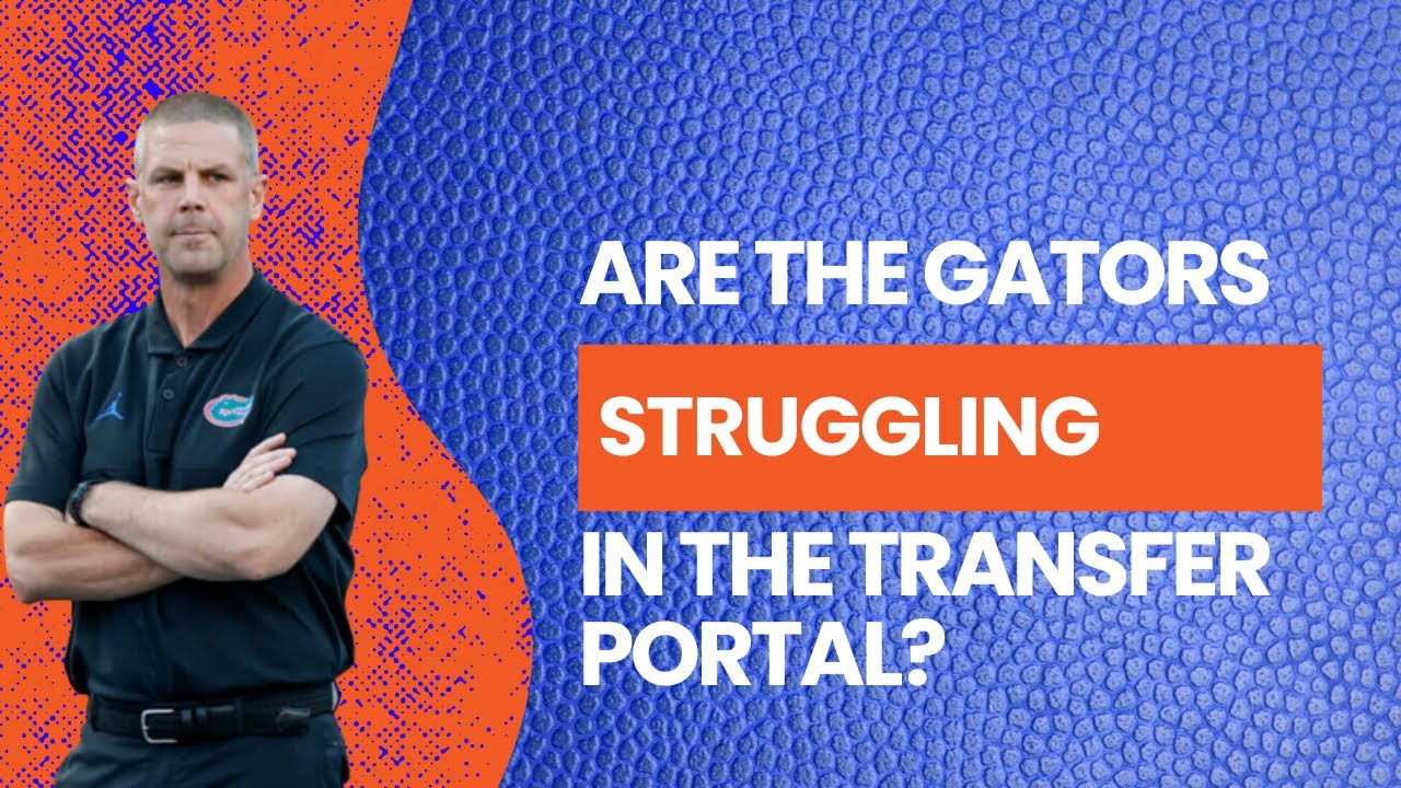 Are the Florida Gators STRUGGLING in the Transfer Portal? There's More to the Story!