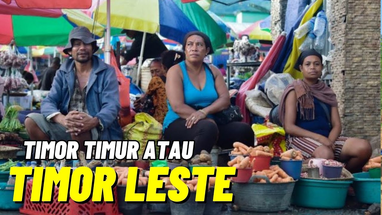 Kondisi Timor Timur Setelah Lepas Dari Indonesia. Fakta Timor leste