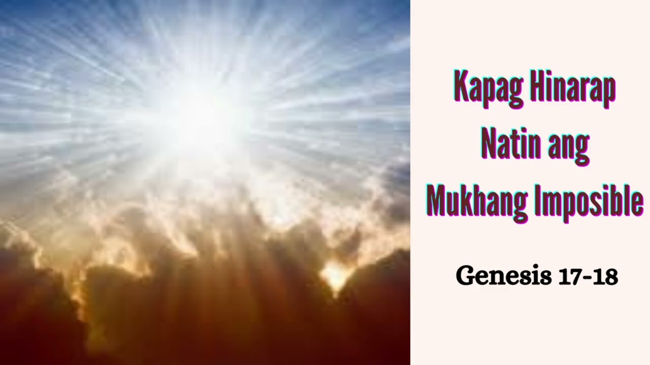 Kapag Hinarap Natin ang Mukhang Imposible / When We Face the Impossible (Genesis 17:18)