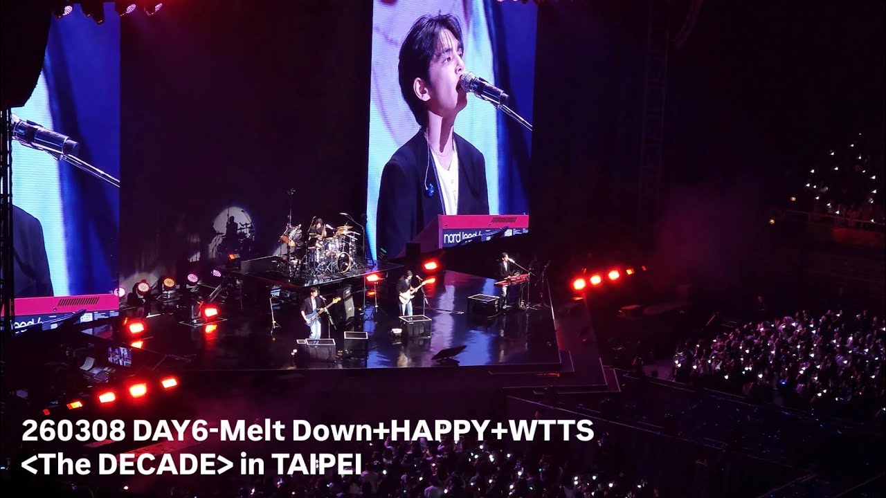 260308 Melt Down+HAPPY+Welcome to the Show-DAY6 | The DECADE in TAIPEI 4K