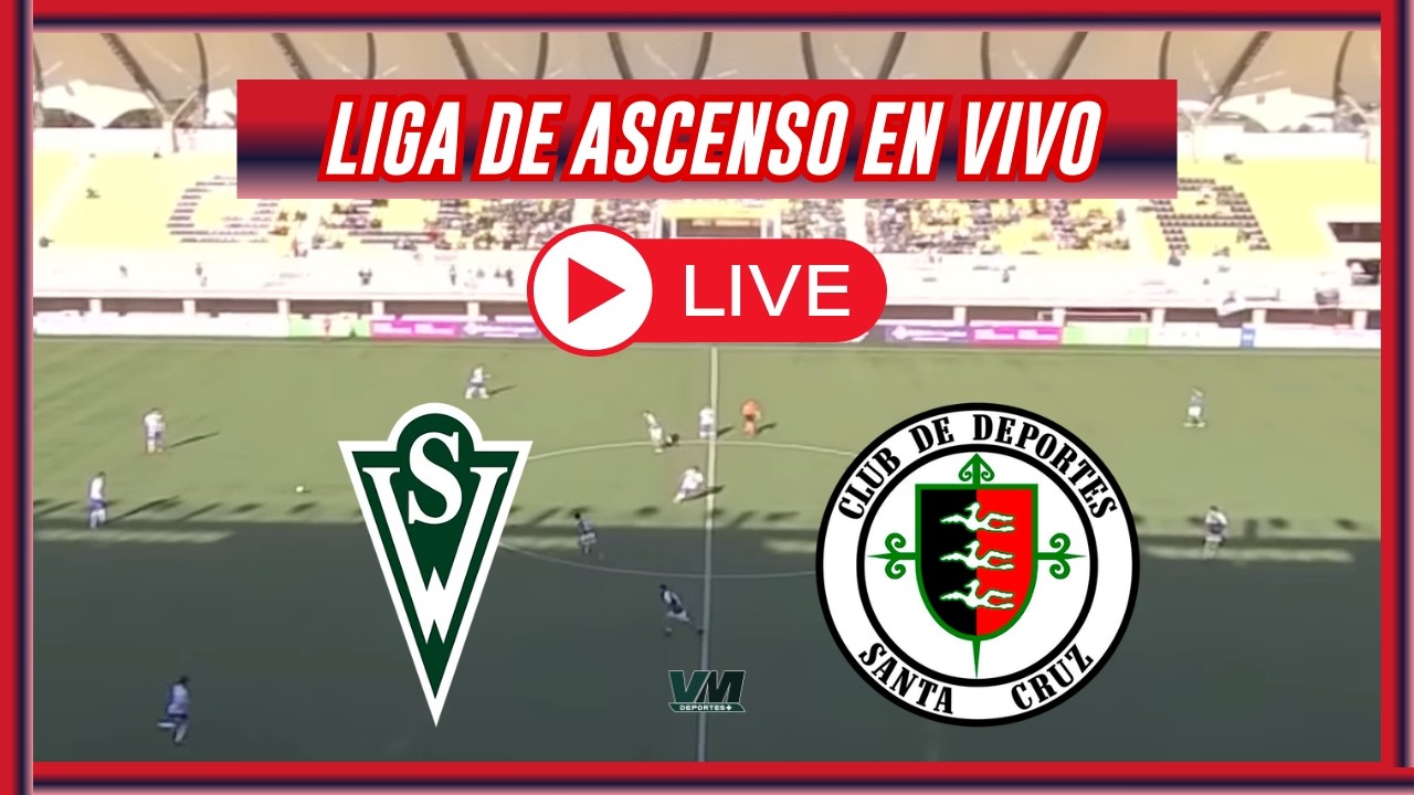 🔴SANTIAGO WANDERERS VS DEPORTES SANTA CRUZ🔴LIGA DE ASCENSO 2026🔴VMDEPORTES