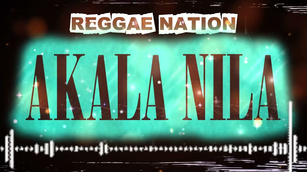 AKALA NILA #reggaemusic #reggaeton #reggae #opmreggae