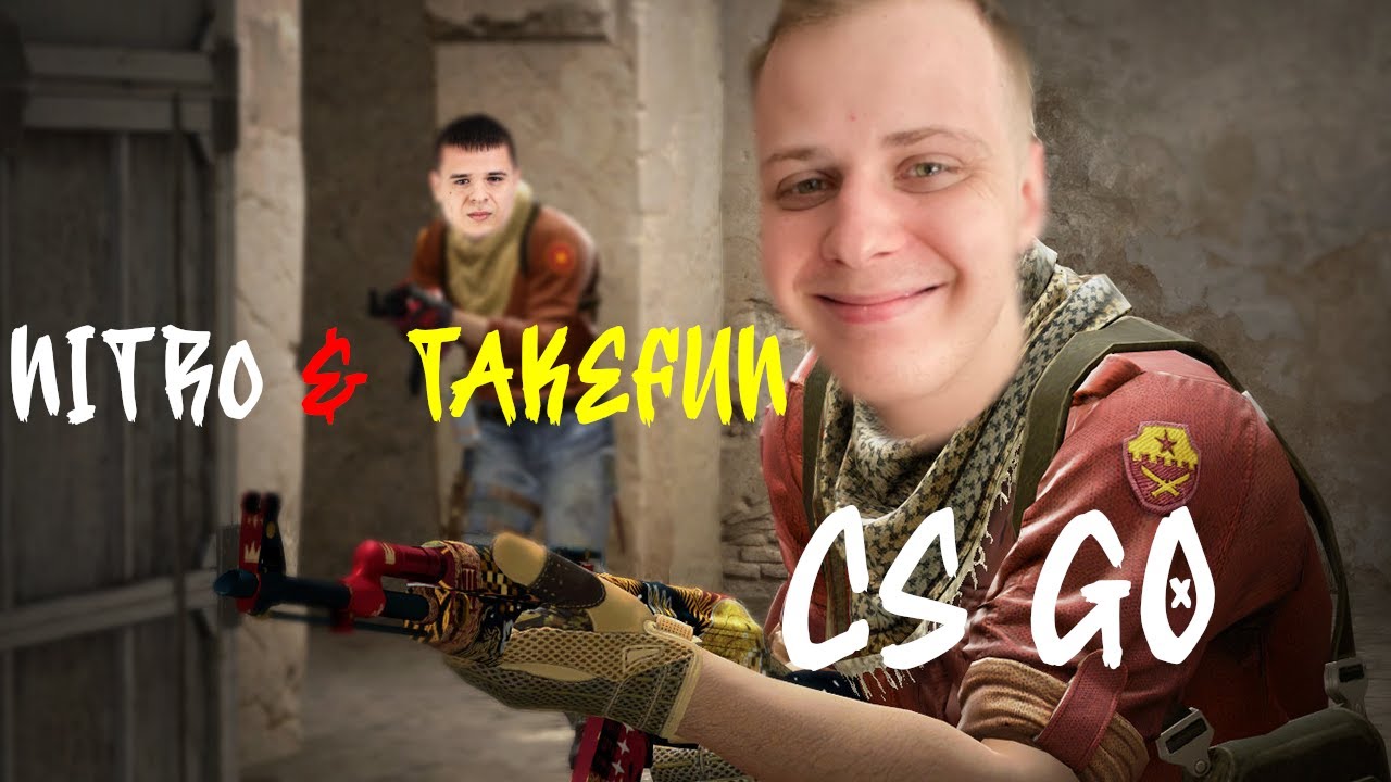 Nitro & TakeFun - We're brothers from another mothers┇CS:GO (shot1)