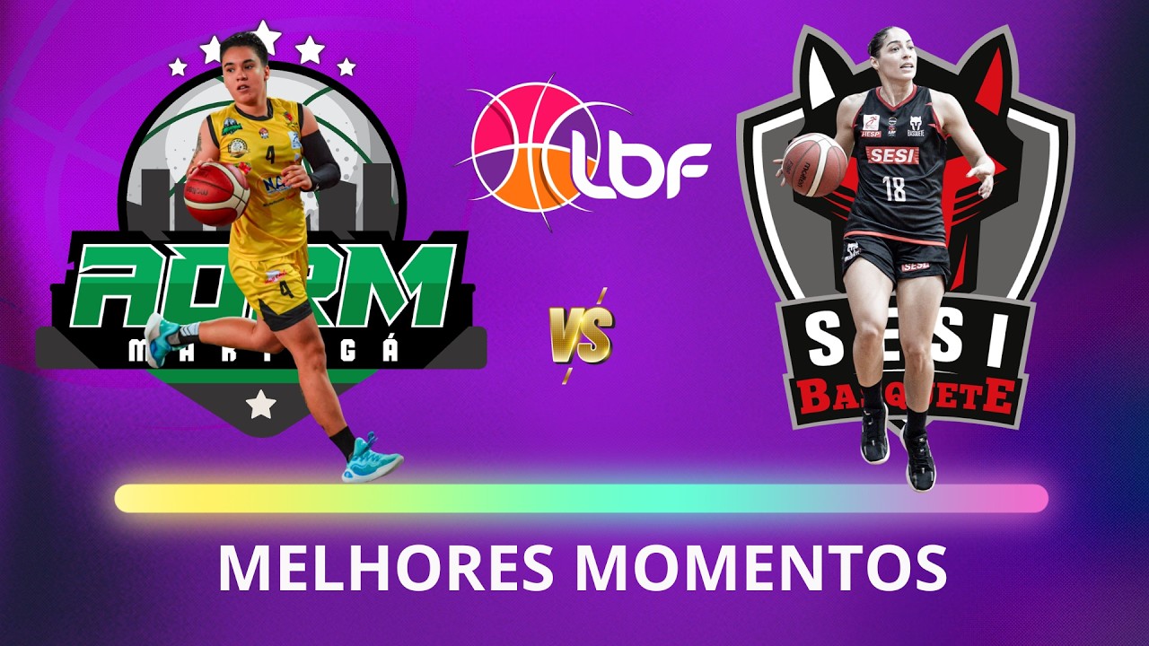 ADRM MARINGÁ x SESI ARARAQUARA - MELHORES MOMENTOS l LBF 2026 - Liga de Basquete Feminino