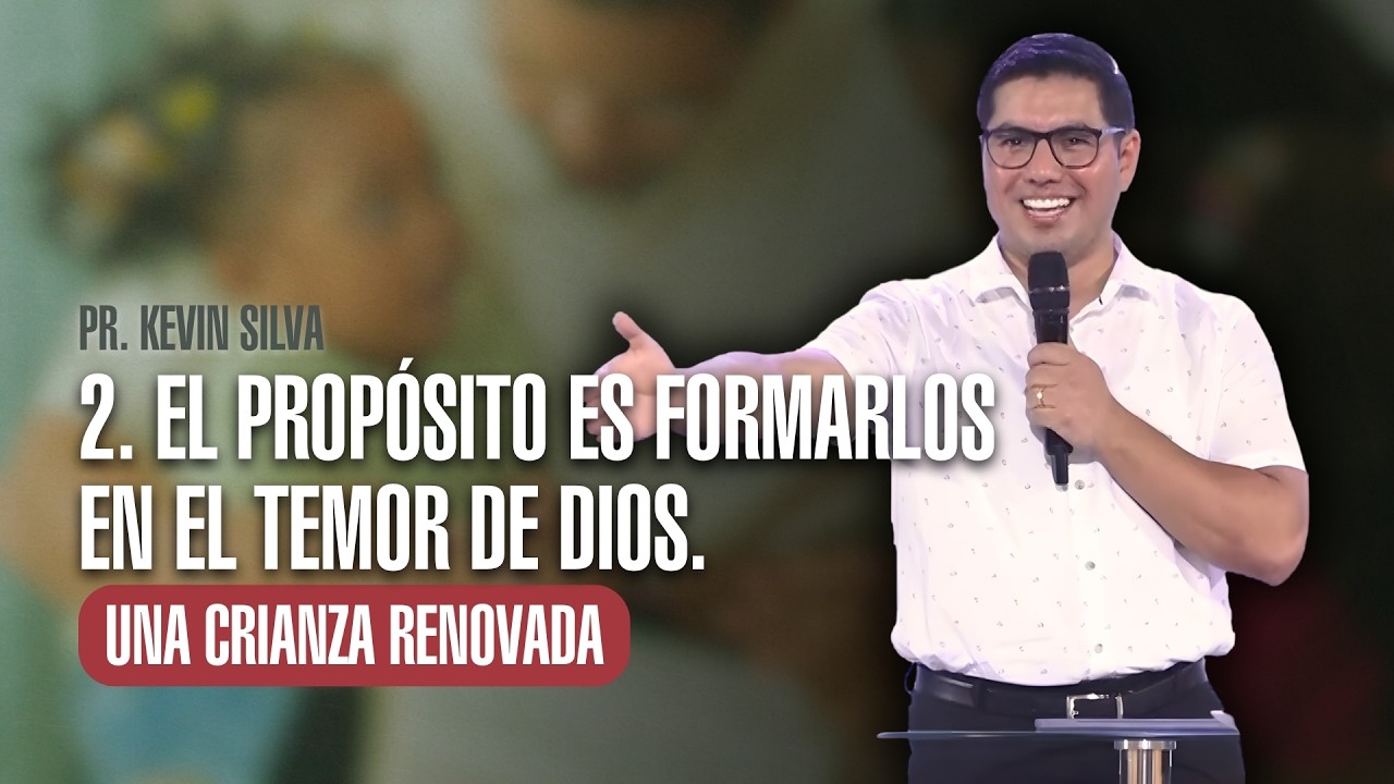 Devocional del día: Una Crianza Renovada - 2. El Propósito Es Formarlos En El Temor de Dios