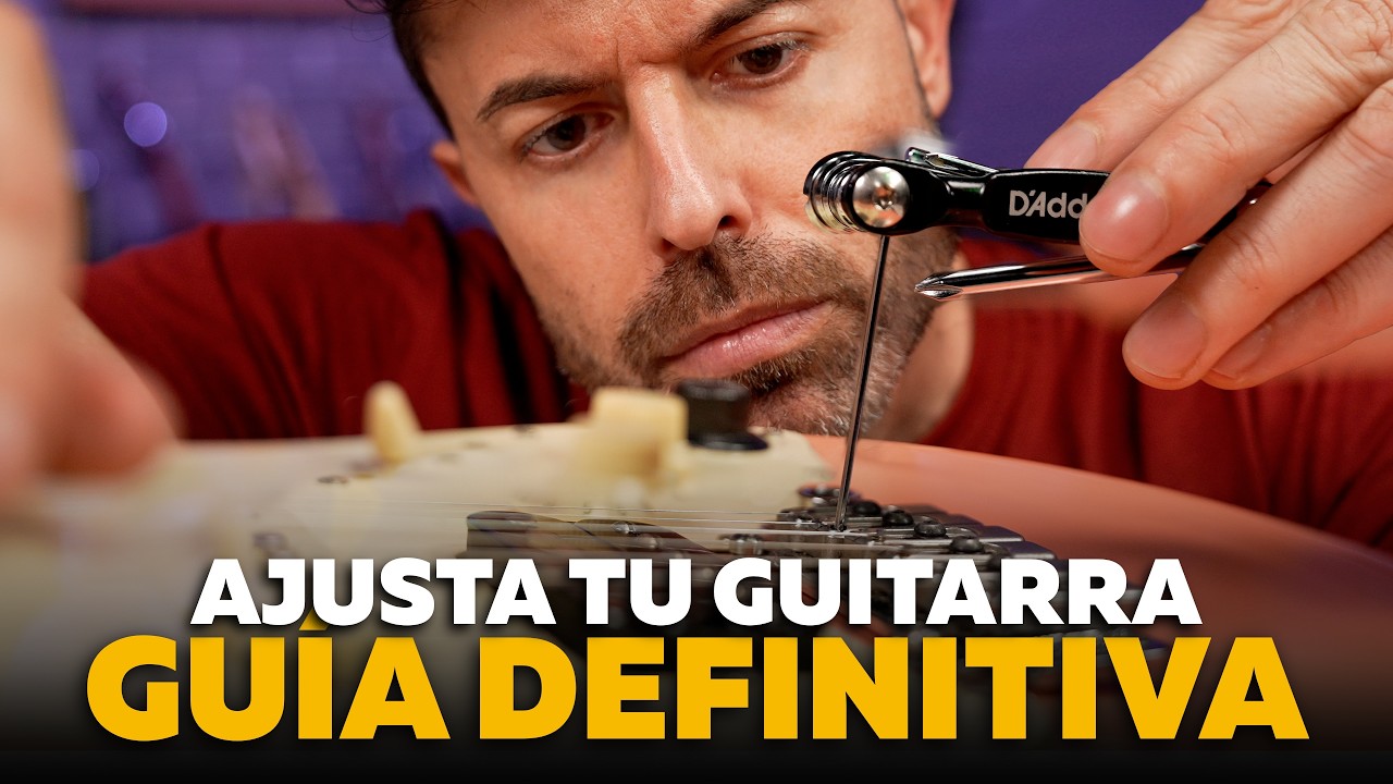 Cómo Ajustar una Guitarra Fácil Tutorial Definitivo