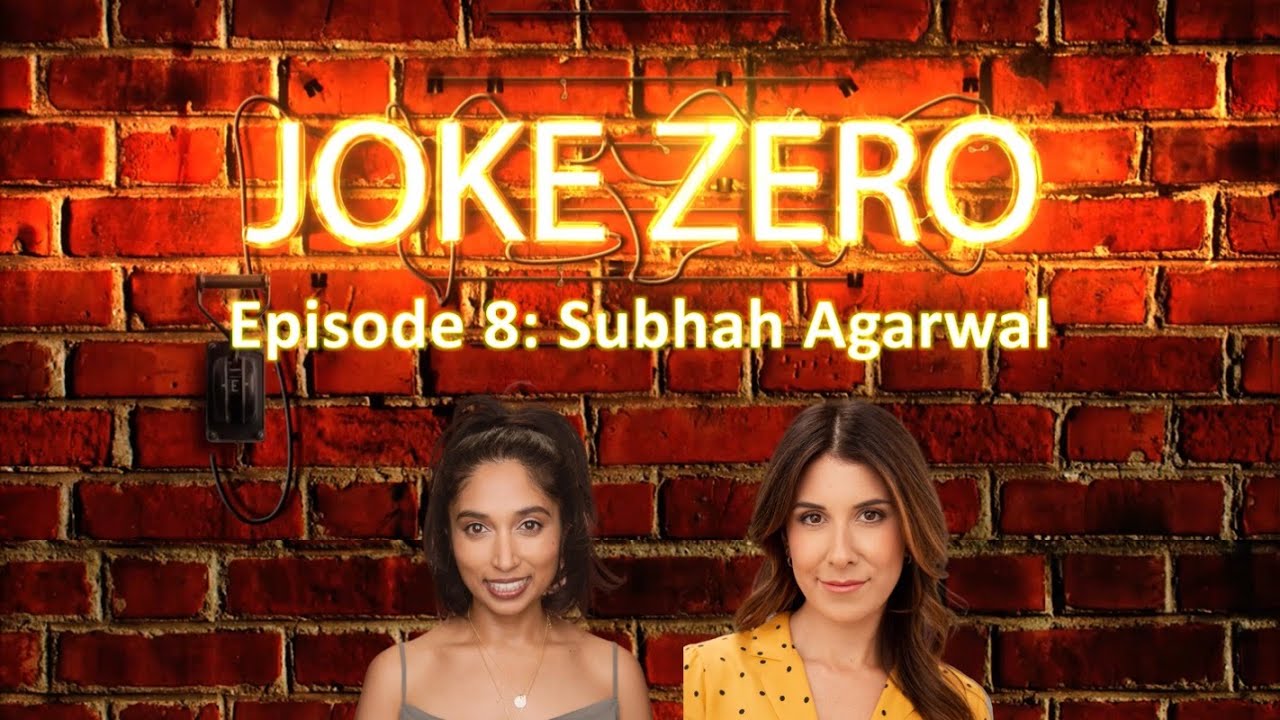 Episode 8: Subhah Agarwal | The Joke Zero Podcast