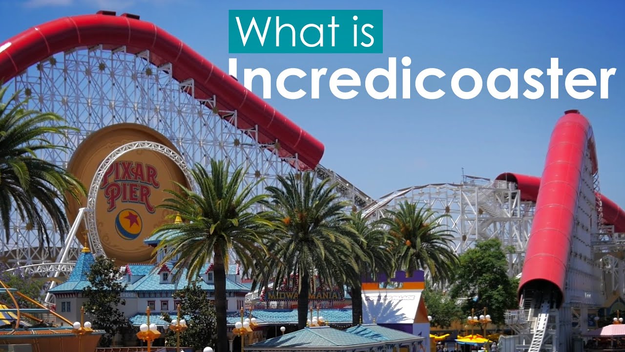 What is: The Incredicoaster - Disney California Adventure