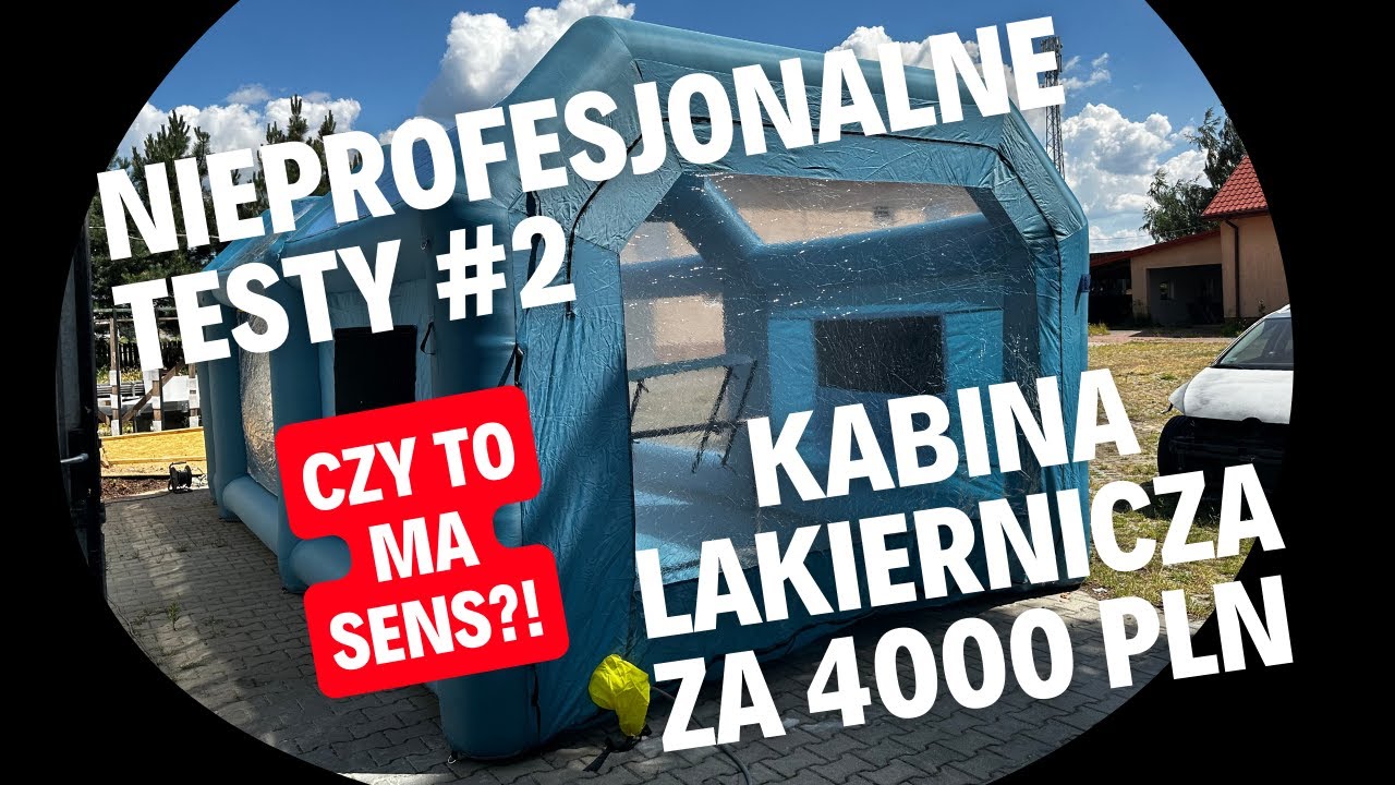 Nieprofesjonalne testy #2 - Dmuchana kabina lakiernicza z chin!