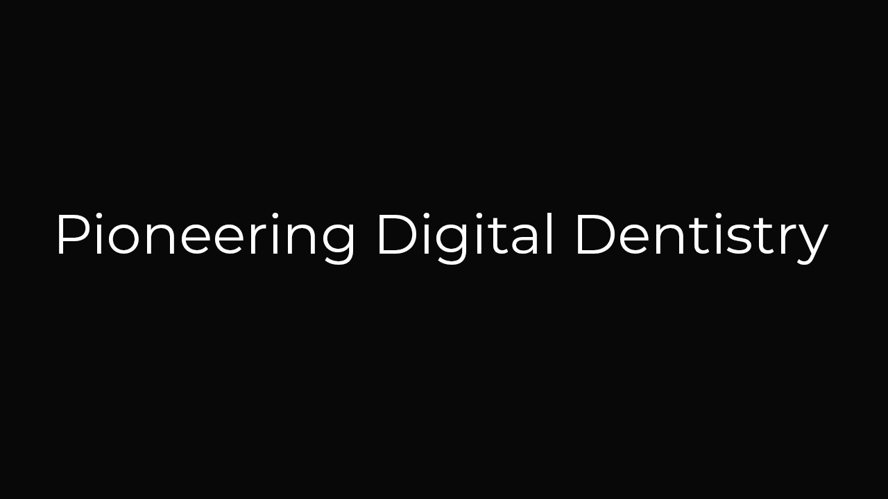 Pioneering Digital Dentistry, Part 1