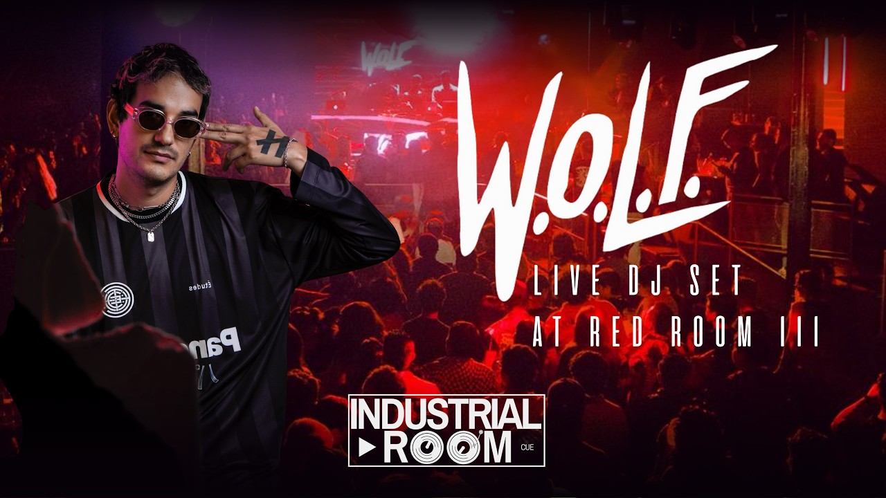 W.O.LF. LIVE DJ SET AT RED ROOM III BY INDUSTRIALROOM