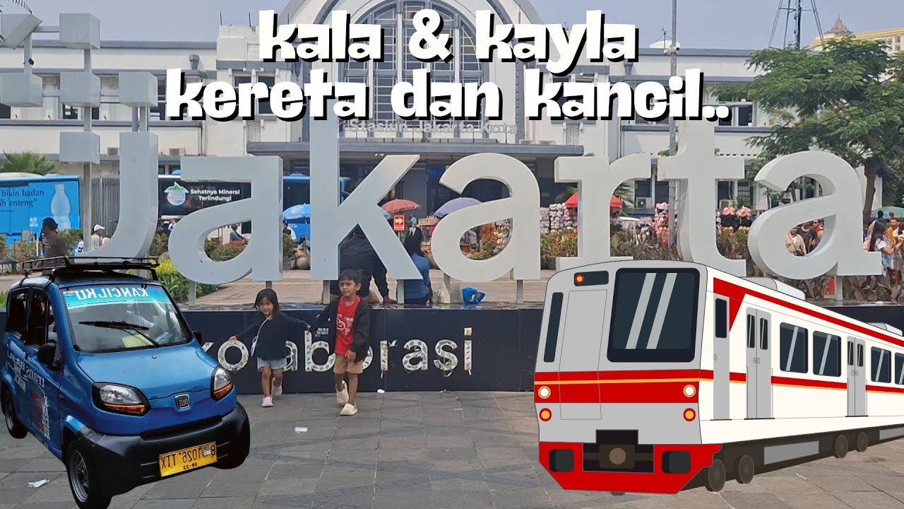 Jalan-jalan Kala dan Kayla ke Kota Tua: naik KRL, lihat bangunan lama, dan naik mobil Kancil unik!