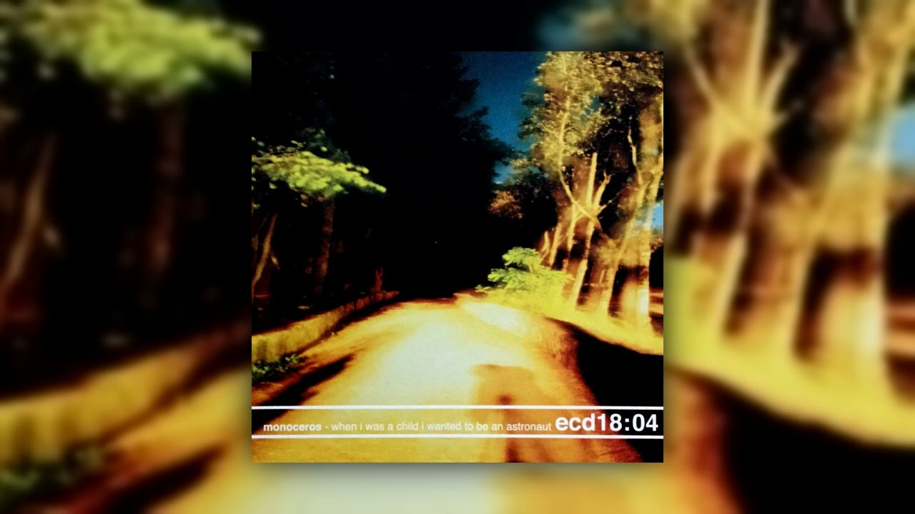 Monoceros - When I Was A Child I Wanted To Be An Astronaut (Full Album) [2004]