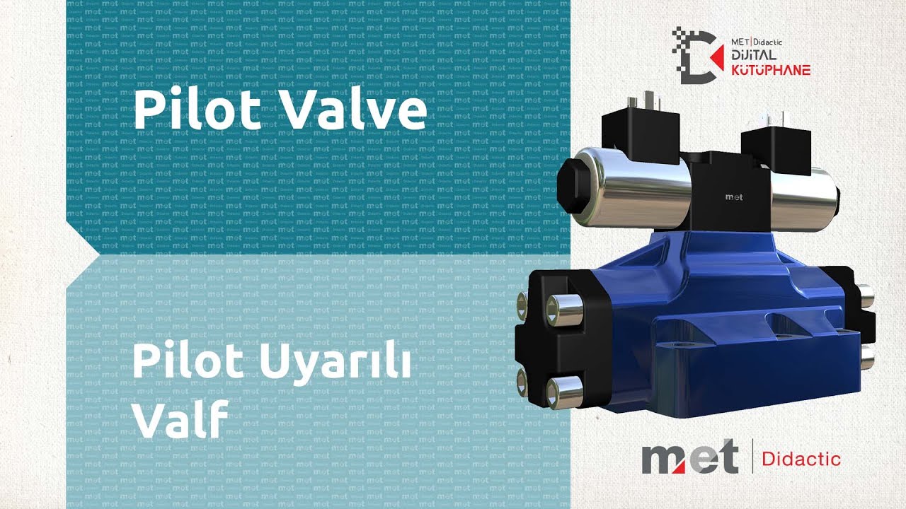 Pilot Uyarılı Valf/Pilot Valve