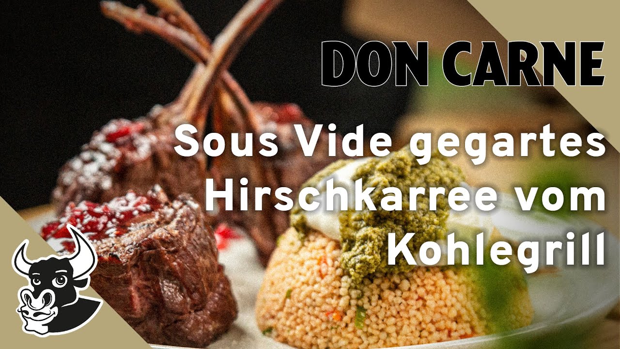 Sous Vide gegartes Hirschkarree vom Grill 🔥 | Rezept | DON CARNE