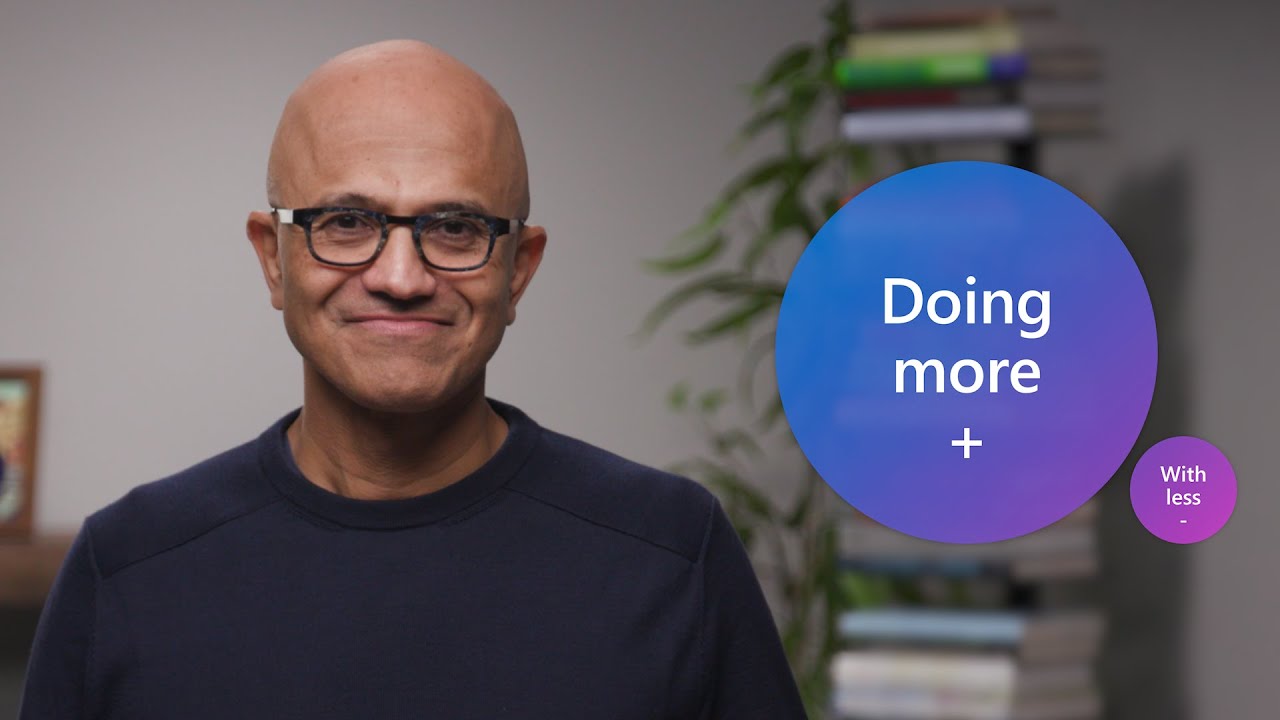 Satya Nadella | 2022: Doing more with less