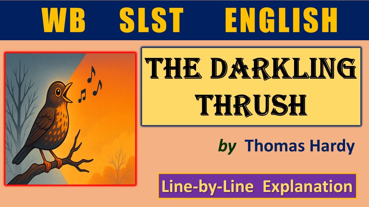 The Darkling Thrush by Thomas Hardy || Bengali & English Explanation || SLST English
