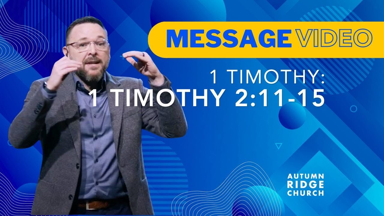 Message on Women in Church Leadership: 1 Timothy 2:11-15