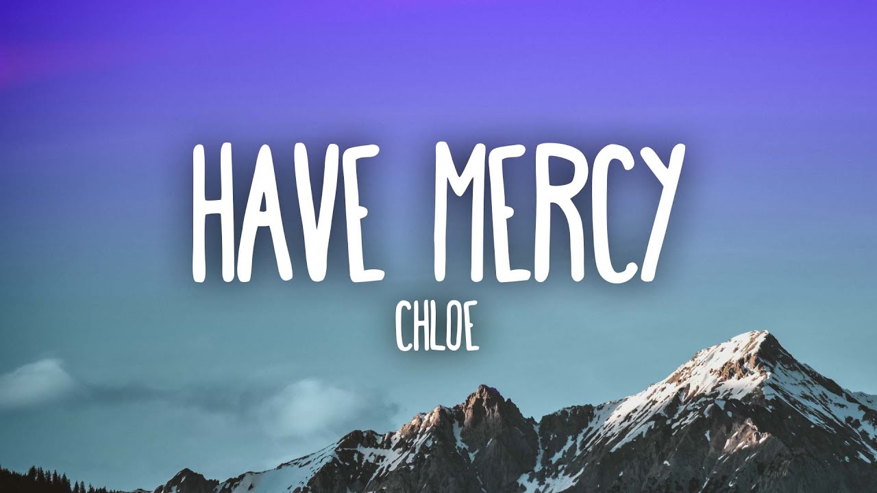 Chl&ouml;e - Have Mercy