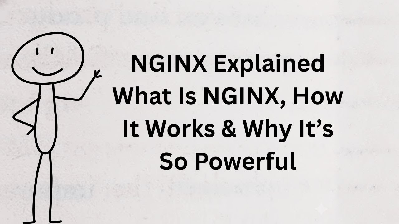NGINX Explained | What Is NGINX, How It Works & Why It&rsquo;s So Powerful