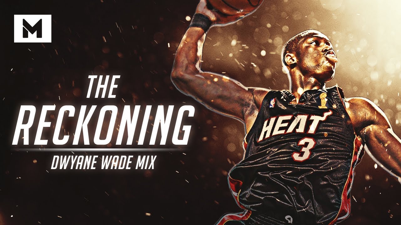 Dwyane Wade Mix - THE RECKONING (2010)