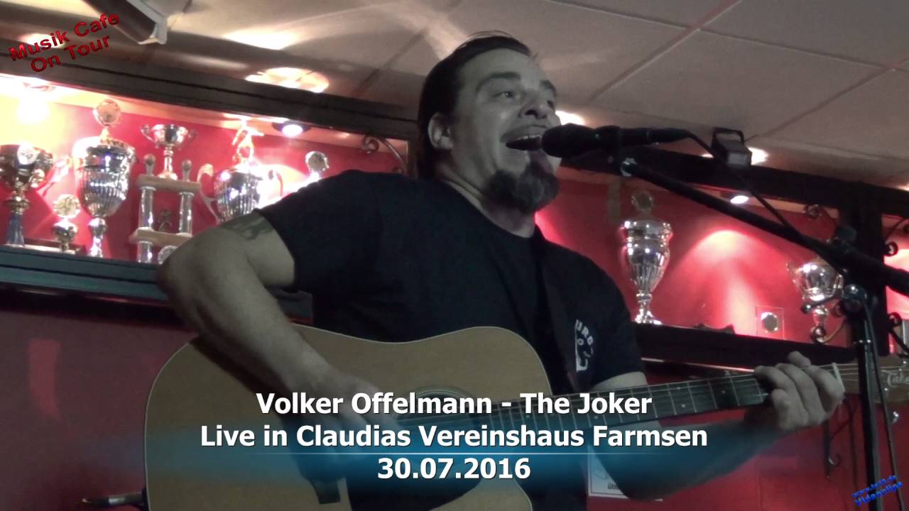 30.07.2016 Volker Offelmann mit The Joker Live in Claudias Vereinshaus