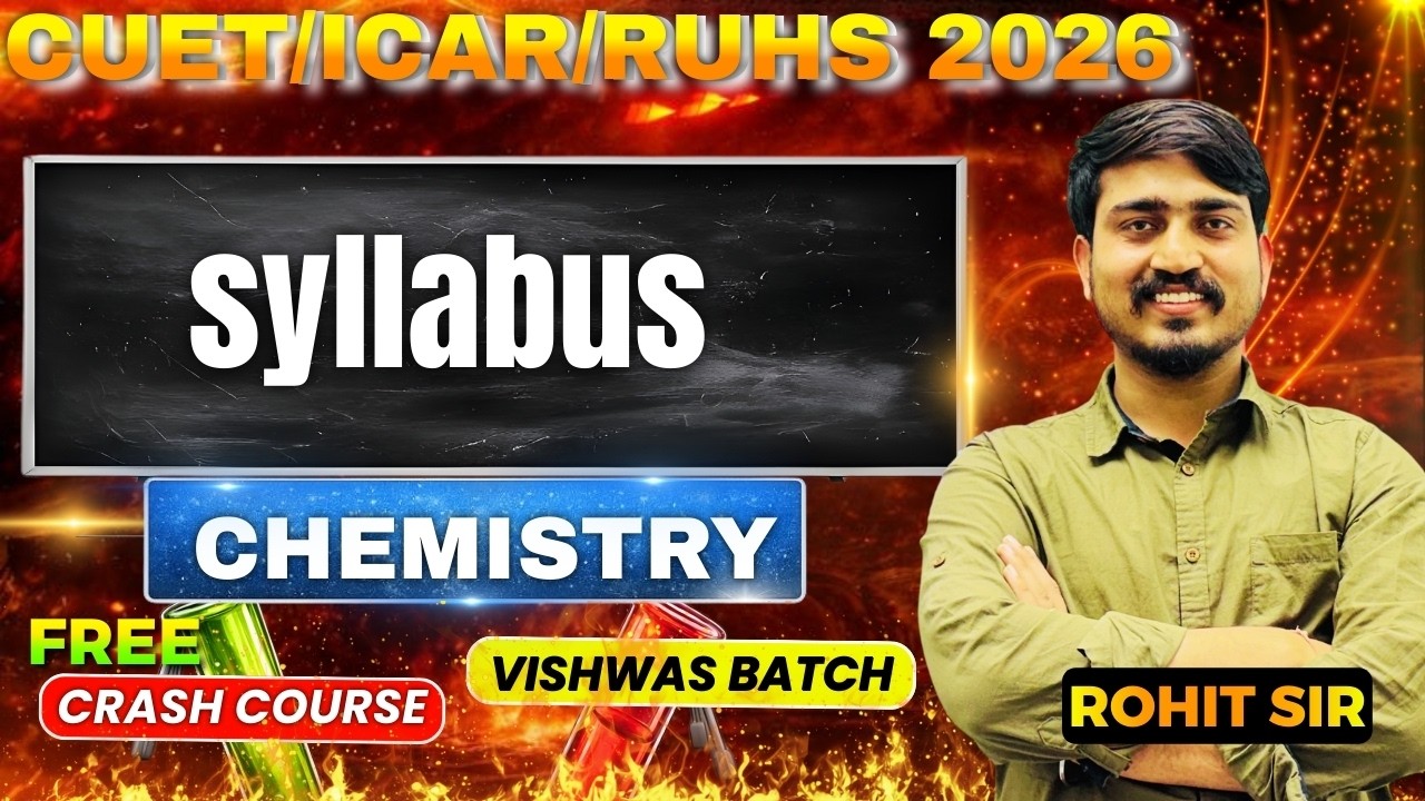 CUET ICAR RUHS 2026 Chemistry Syllabus Explained |  Free Crash Course 🔥| ACI Science#cuet2026 cuet