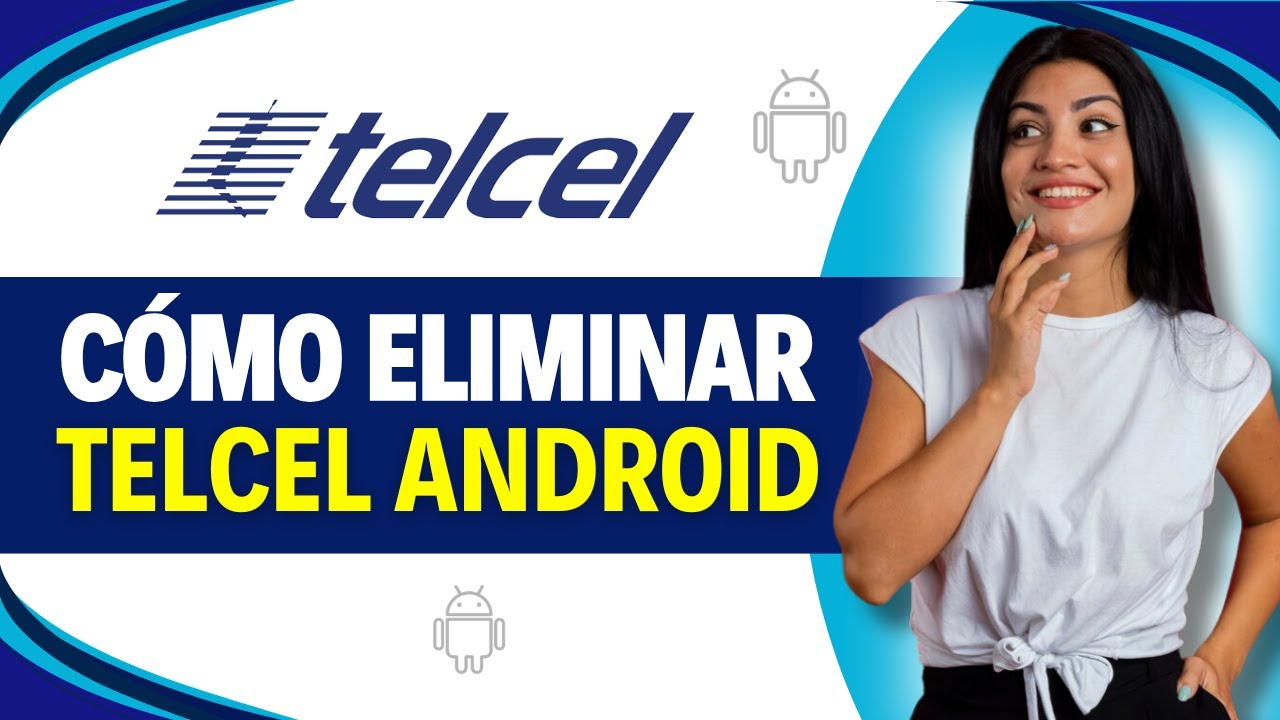 Como ELIMINAR TELCEL en ANDROID (Gu&iacute;a R&aacute;pida)
