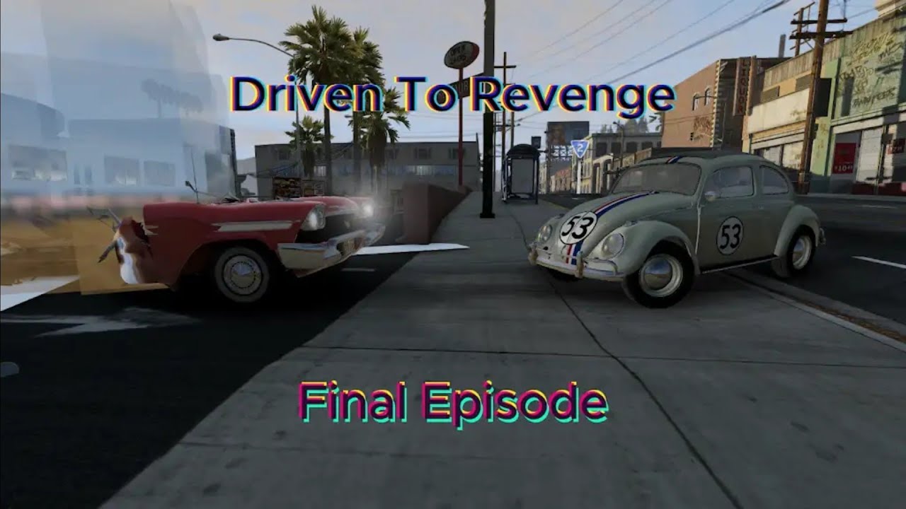 Driven To Revenge | 3rd and Final Episode
