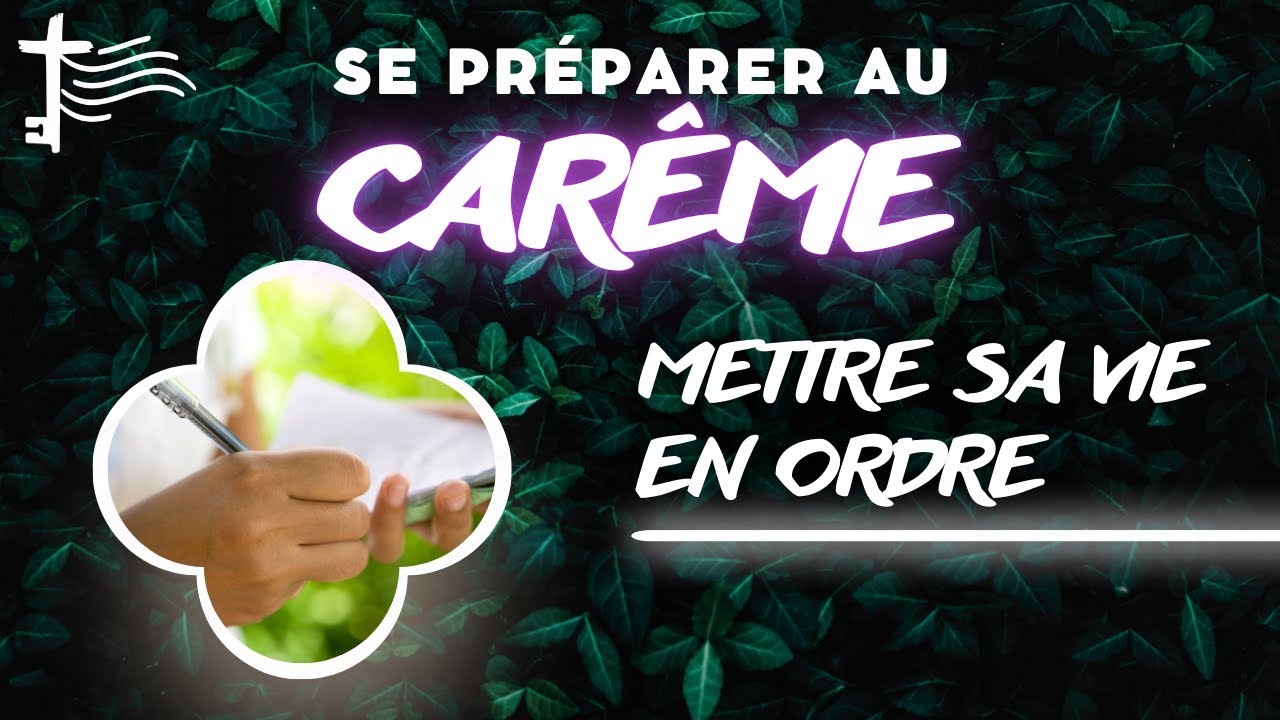 Se pr&eacute;parer au Car&ecirc;me &bull; ASC&Egrave;SE : La mise en ordre TUTO