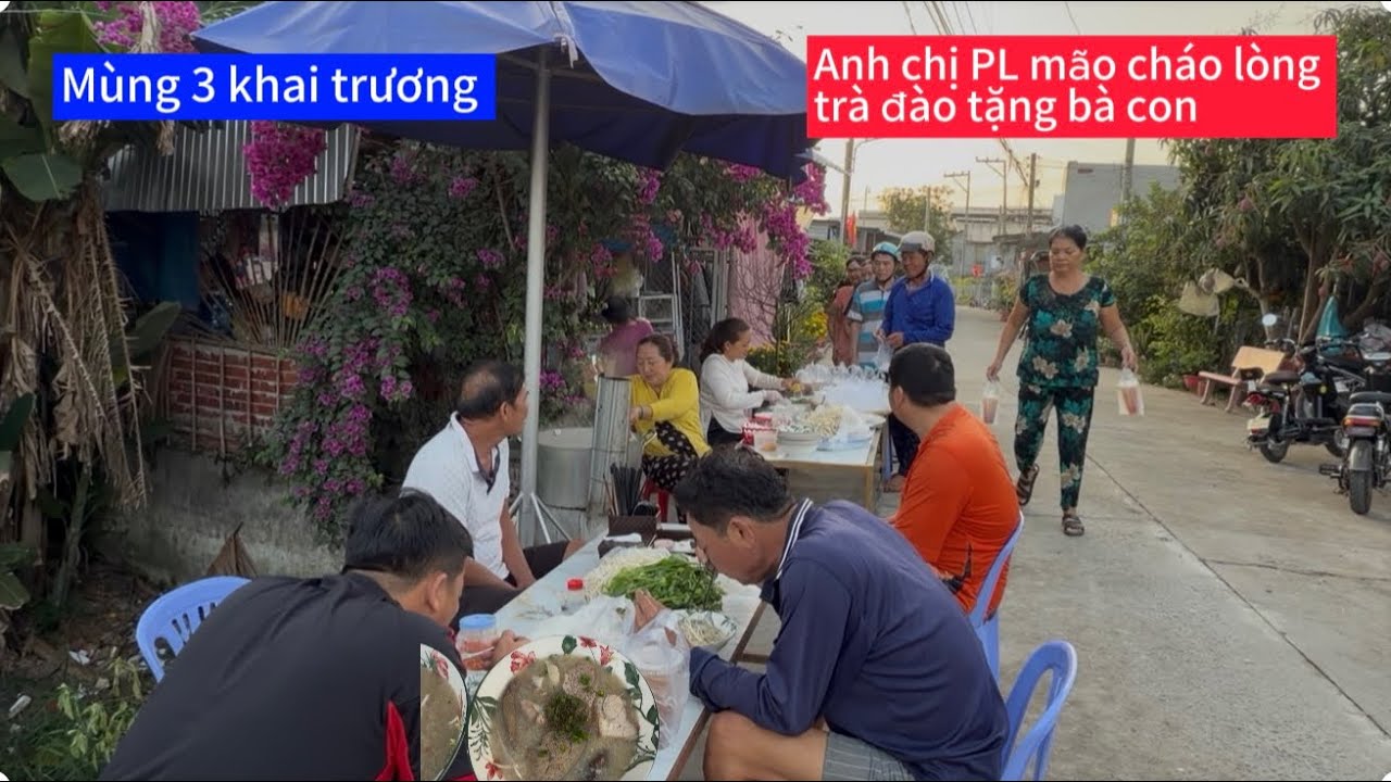 Mùng 3 Khai Trương Anh Chị PL Mão Cháo Lòng Trà Đào Tặng Bà Con/Tập 18