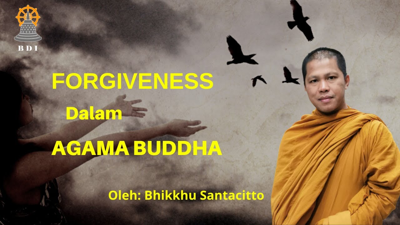 MEMAAFKAN (forgiveness) MENURUT AGAMA BUDDHA I Bhikkhu Santacitto #ajaranbuddha #etikadalambuddhisme