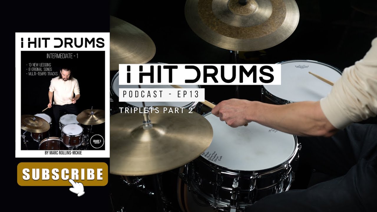 I Hit Drums Podcast - Triplets Part 2 - S2 Ep13