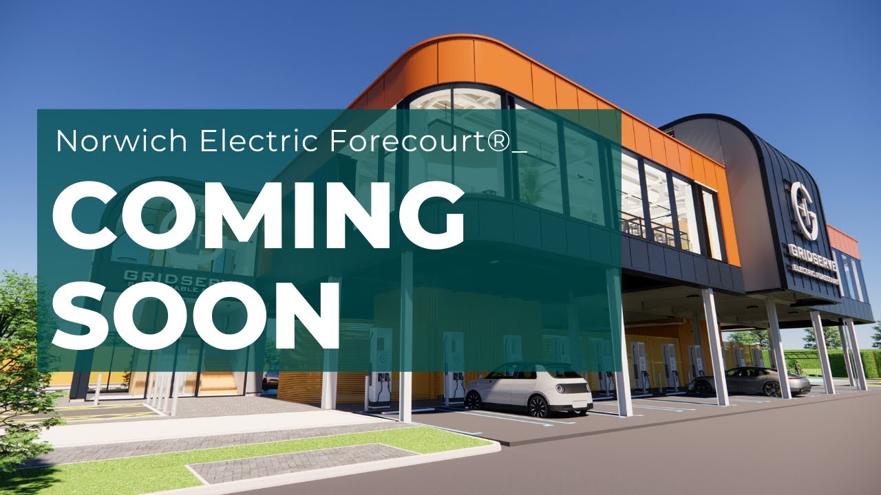 GRIDSERVE is building an Electric Forecourt® in Norwich, opening 2022