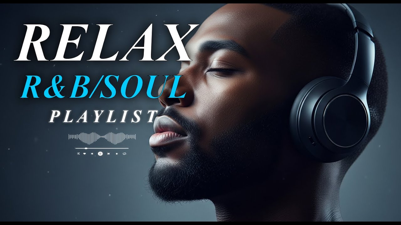 【R&B Soul】Best Chill R&B Playlist Smooth Vocals & Deep Vibes