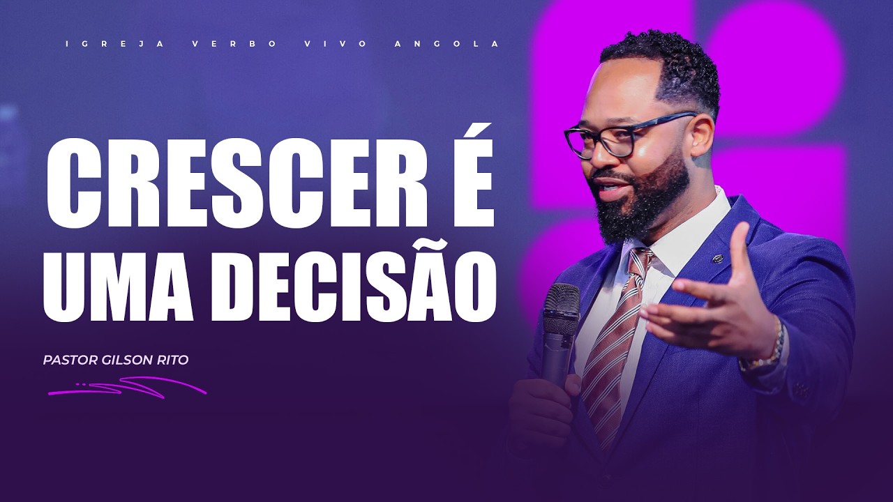 Crescer É Uma Decisão | Gilson Rito