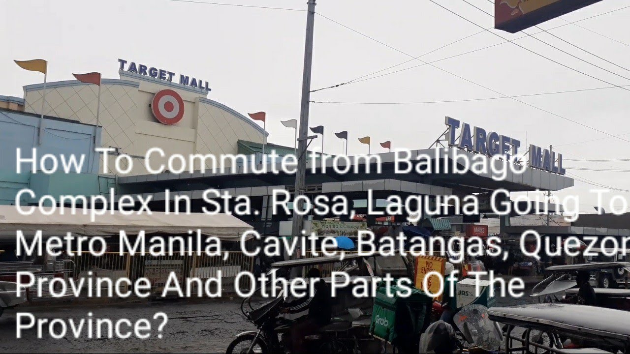 How To Commute from Balibago Complex, Sta. Rosa Laguna To Metro Manila, Cavite, Batangas &Other Area