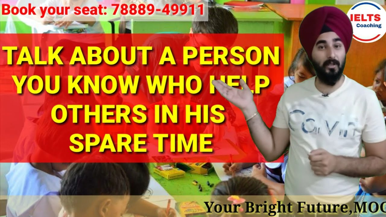 Talk About A Person Who Help Others In Spare Time | New Ielts  Cue Card With Follow Ups Band 8.0
