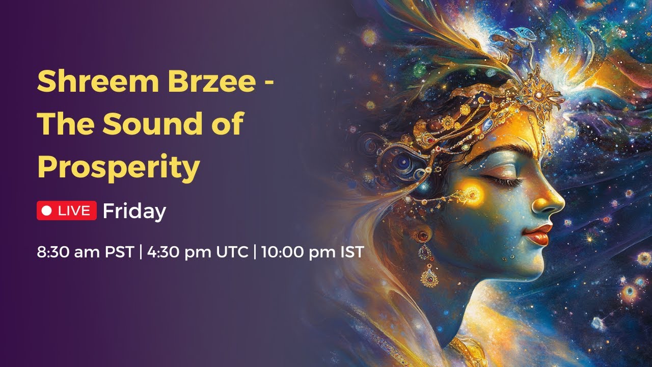 March 6, 2026 Shreem Brzee - The Sound of Prosperity |  Chanting for Attraction & Abundance