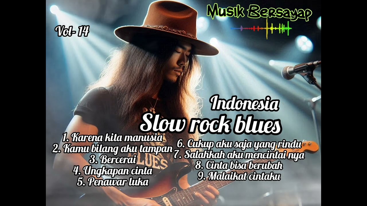 new slow rock blues Indonesia compilation vol-14..!! Musik Bersayap (Official musik video)