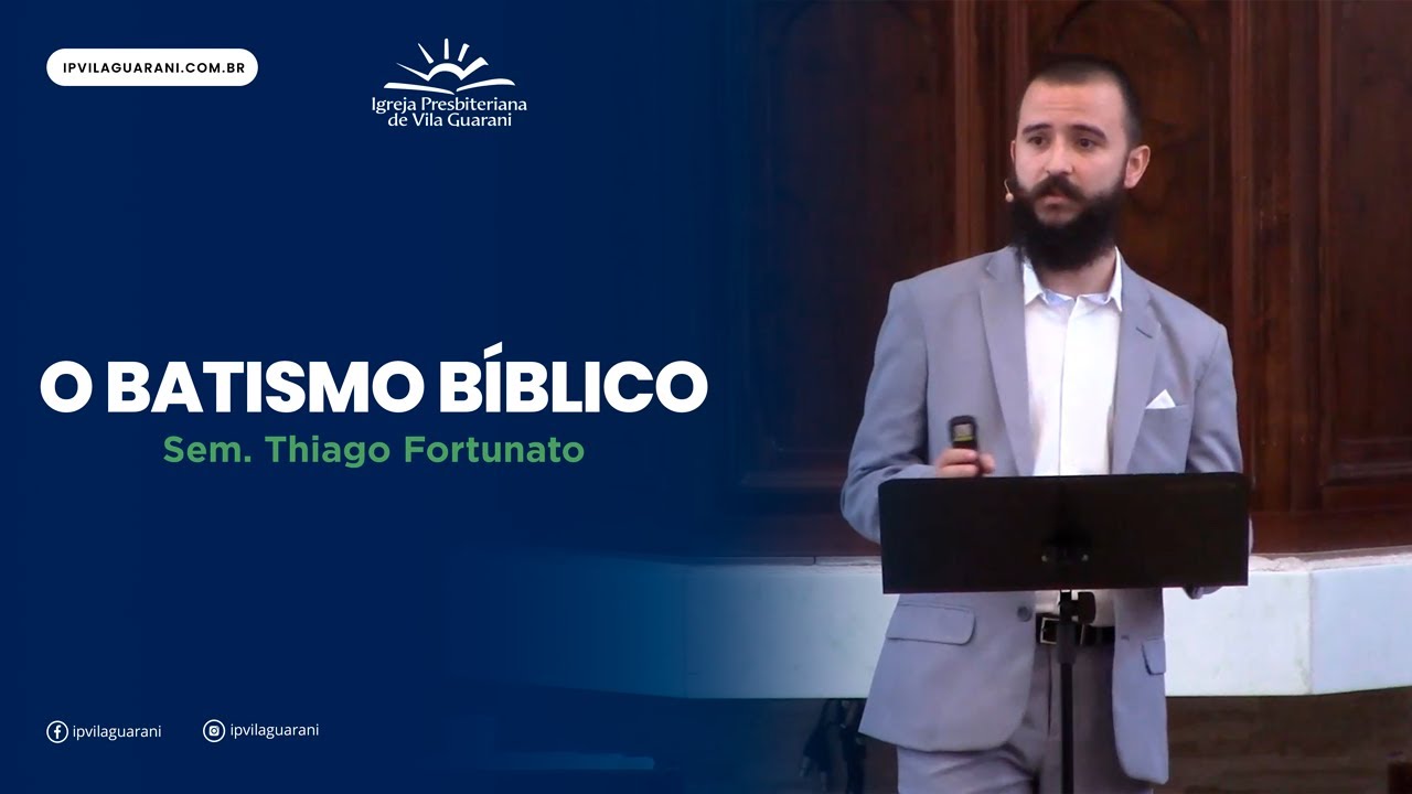 (ED) Identidade Presbiteriana - 51 - O Batismo Bíblico | Sem. Thiago Fortunato