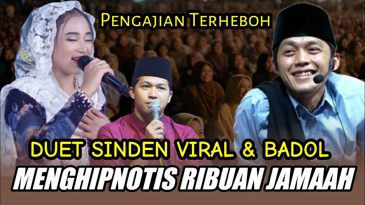 GUS IQDAM TERBARU - SINDEN VIRAL DUET DENGAN BADOL MENGHIPNOTIS RIBUAN JAMAAH